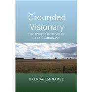 Grounded Visionary by Mcnamee, Brendan, 9781433164712
