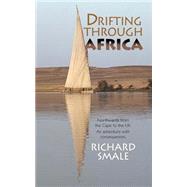 Drifting Through Africa by Smale, Richard, 9781503074712