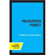 Philosopher Pickett by Lawrence Clark Powell, 9780520374713