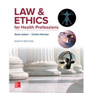 Law & Ethics for Health Professions [Rental Edition} by Judson, Karen; Harrison, Carlene, 9781259844713