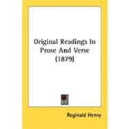 Original Readings in Prose and Verse by Henry, Reginald, 9781437044713