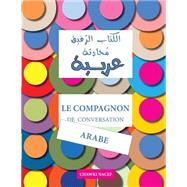 Le Compagnon De Conversation Arabe by Nacef, Chawki, 9781505284713