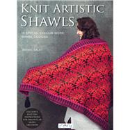 Knit Artistic Scarves  15 Special Colour Work Designs. Exclusive Knitting Instructions for Triangular Shawl Creations. A Knitting Book for Beginners and Advanced by Salet, Brbel, 9786057834713