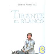 Tirante El Blanco / Tirant Lo Blanc by Martorell, Joanot; Pellicer, Joan Enric (ADP), 9788496514713