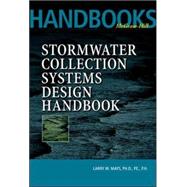 Stormwater Collection Systems Design Handbook by Mays, Larry, 9780071354714