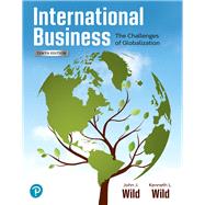 International Business: The Challenges of Globalization [Rental Edition] by Wild, John J., 9780137474714