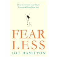 Fear Less by Lou Hamilton, 9781409174714