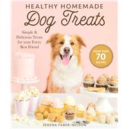 Healthy Homemade Dog Treats by Faber-nelson, Serena, 9781510744714