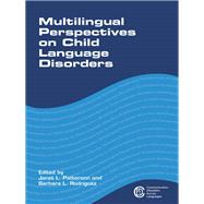 Multilingual Perspectives on Child Language Disorders by Patterson, Janet L.; Rodriguez, Barbara L., 9781783094714