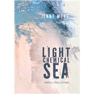 Light Chemical Sea by Wong, Jenny, 9781949344714