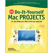 CNET Do-It-Yourself Mac Projects 24 Cool Things You Didn't Know You Could Do! by Ballew, Joli; Shalat, Andrew, 9780072264715