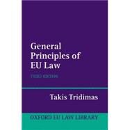 General Principles of EU Law by Tridimas, Takis, 9780199534715