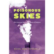 Poisonous Skies by Rothschild, Rachel Emma, 9780226634715