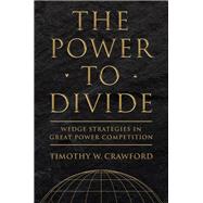 The Power to Divide by Crawford, Timothy W., 9781501754715