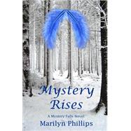 Mystery Rises by Phillips, Marilyn, 9781523604715