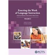 Enacting the Work of Language Instruction, Vol. 2 by Glisan, Eileen, 9781942544715