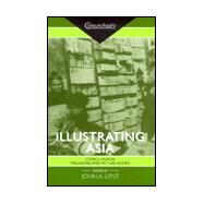 Illustrating Asia : Comics, Humor Magazines, and Picture Books by Lent, John A., 9780824824716