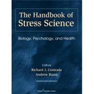 The Handbook of Stress Science by Contrada, Richard J.; Baum, Andrew, 9780826114716