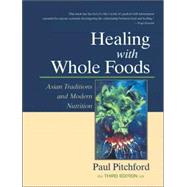 Healing with Whole Foods by Pitchford, Paul, 9781556434716