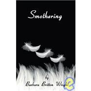 Smothering by Barbara Britton Wright, 9781564114716