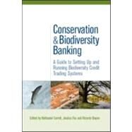 Conservation and Biodiversity Banking by Carroll, Nathaniel; Fox, Jessica; Bayon, Ricardo, 9781844074716