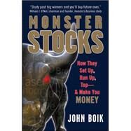 Monster Stocks: How They Set Up, Run Up, Top and Make You Money by Boik, John, 9780071494717