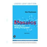 Mosaics Reading and Writing Paragraphs, Books a la Carte Edition by Flachmann, Kim, 9780135224717