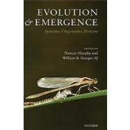 Evolution and Emergence Systems, Organisms, Persons by Murphy, Nancey; Stoeger, SJ, William R., 9780199204717