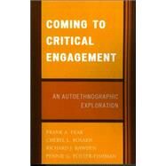 Coming to Critical Engagement An Autoethnographic Exploration by Fear, Frank A.; Rosaen, Cheryl L.; Bawden, Richard J.; Foster-Fishman, Pennie G.; Miller, Patricia P., 9780761834717