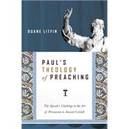 Paul's Theology of Preaching by Litfin, Duane, 9780830824717