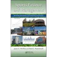 Sports Finance and Management: Real Estate, Entertainment, and the Remaking of the Business by Winfree; Jason A., 9781439844717