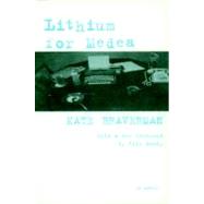 Lithium for Medea A Novel by Braverman, Kate; Moody, Rick, 9781583224717
