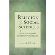 Religion and the Social Sciences by Levin, Jeff, 9781599474717