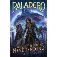 The City of Night Neverending by Lochran, Steven, 9781760124717