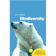Biodiversity A Beginner's Guide by Spicer, John, 9781851684717