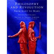 Philosophy and Revolution From Kant to Marx by Kouvelakis, Stathis; Goshgarian, G. M.; Jameson, Fredric, 9781859844717
