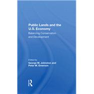 Public Lands And The U.s. Economy by Johnston, George M.; Emerson, Peter, 9780367284718