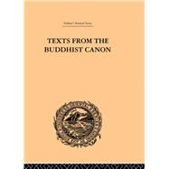 Texts from the Buddhist Canon: Commonly Known as Dhammapada by Beal,Samuel, 9780415244718