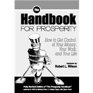 The Handbook for Prosperity by Wilson, Robert L.; Jeffords, Keith; Taylor, Holland; Bultman, Aaron, 9781419654718