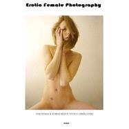 Erotic Photography by Stanton, Roger A., 9781502334718