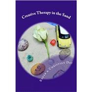 Creative Therapy in the Sand: Using Sandtray With Clients by Day, Roger; Day, Christine, 9781508994718