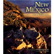 New Mexico Wild and Beautiful by Parent, Laurence, 9781560374718
