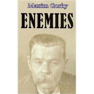 Enemies by Gorky, Maxim, 9781589634718