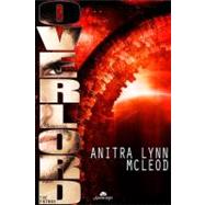 Overlord by Mcleod, Anitra Lynn, 9781609284718