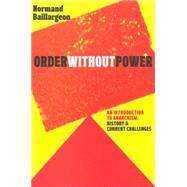 Order Without Power by BAILLARGEON, NORMAND, 9781609804718