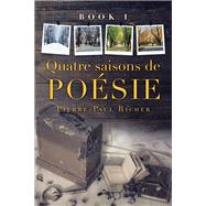 Quatre Saisons De Posie 1 by Richer, Pierre-Paul, 9781796094718