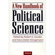 A New Handbook of Political Science by Goodin, Robert E.; Klingemann, Hans-Dieter, 9780198294719