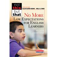 No More Low Expectations for English Learners by Nora, Julie; Echevarria, Jana, 9780325074719