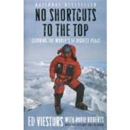 No Shortcuts to the Top by VIESTURS, EDROBERTS, DAVID, 9780767924719