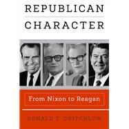 Republican Character by Critchlow, Donald T., 9780812224719